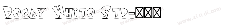 Decay White Std字体转换